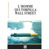 L'homme qui torpilla Wall Street