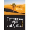 Cent millions pour Al-Qaïda